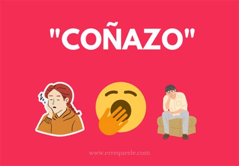 coñazo in english